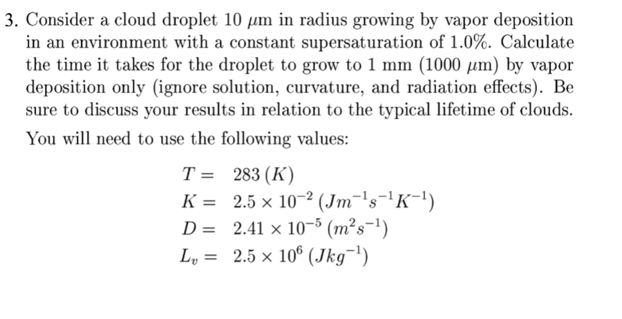 Solved Consider a cloud droplet 10μm ﻿in radius growing by | Chegg.com