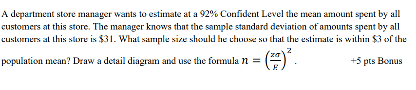 Solved A department store manager wants to estimate at a 92% | Chegg.com