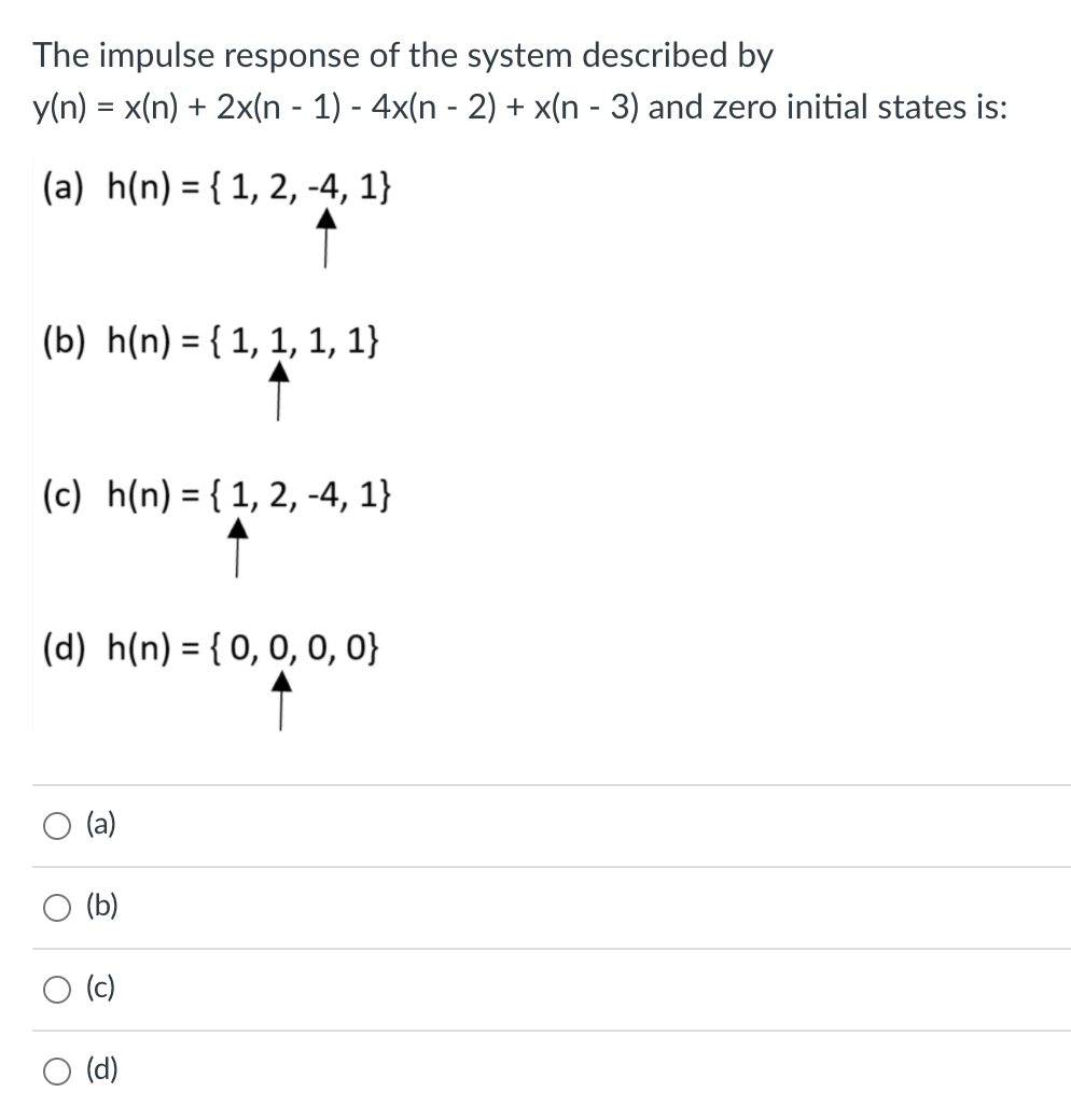 Solved The Impulse Response Of The System Described By Y Chegg Com