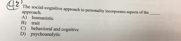 Solved The Social-cognitive Approach To Personality | Chegg.com