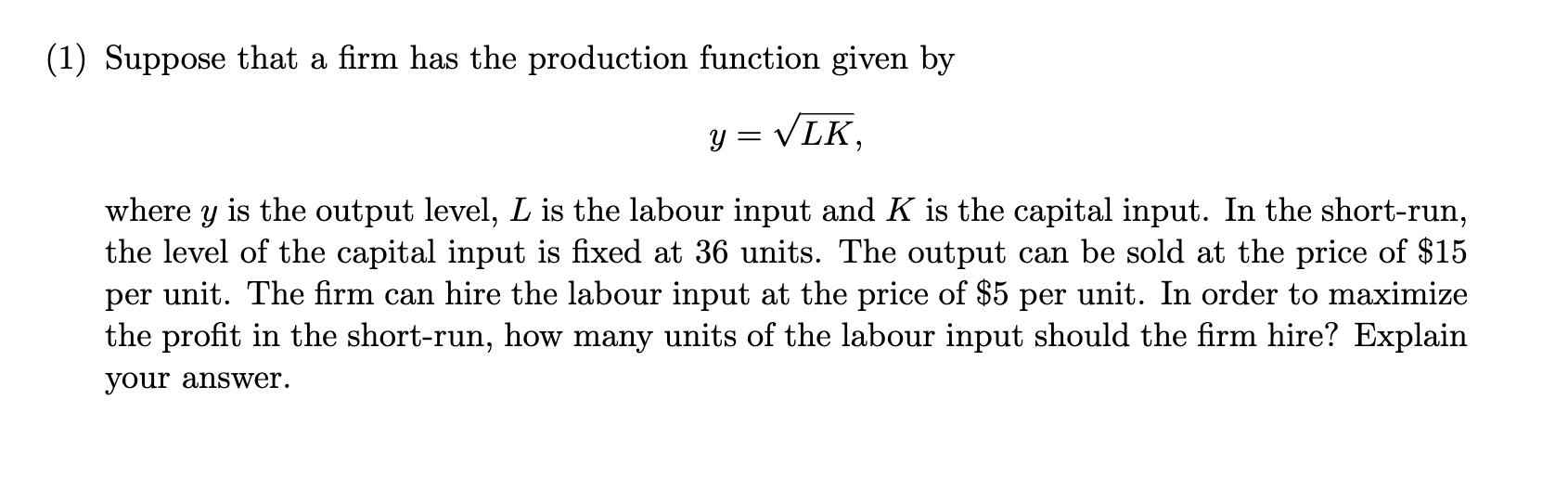 Solved (1) Suppose that a firm has the production function | Chegg.com