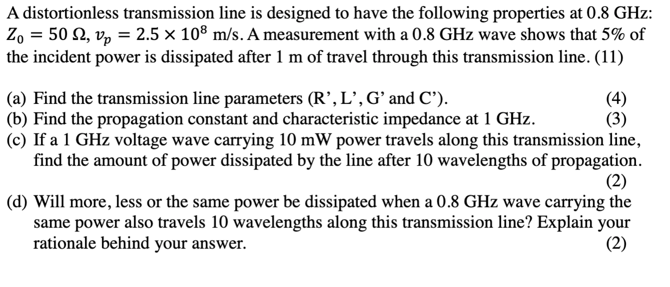 Solved A distortionless transmission line is designed to | Chegg.com