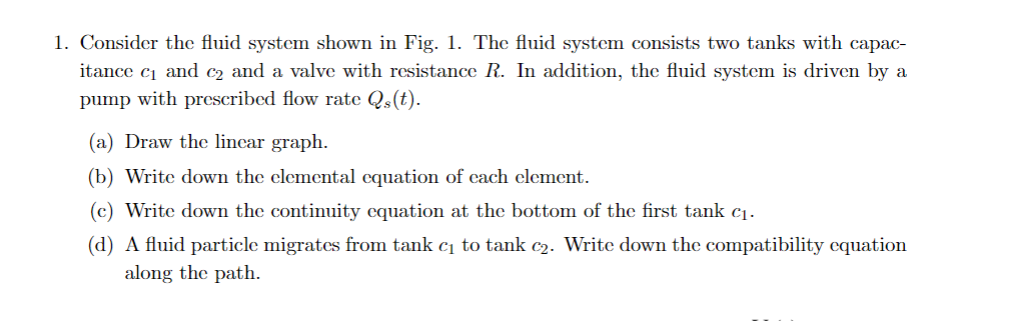 Solved 1. Consider the fluid system shown in Fig. 1. The | Chegg.com