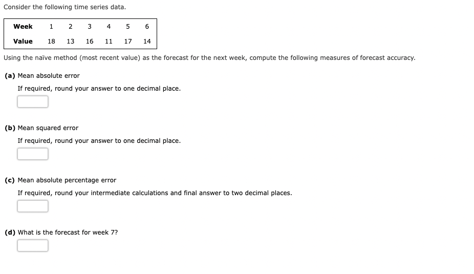 Solved Consider the following time series data. 3 4 5 6 Week | Chegg.com