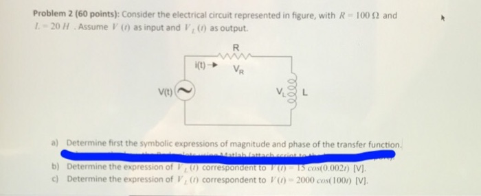 Solved Problem 2 (60 points): Consider the electrical | Chegg.com