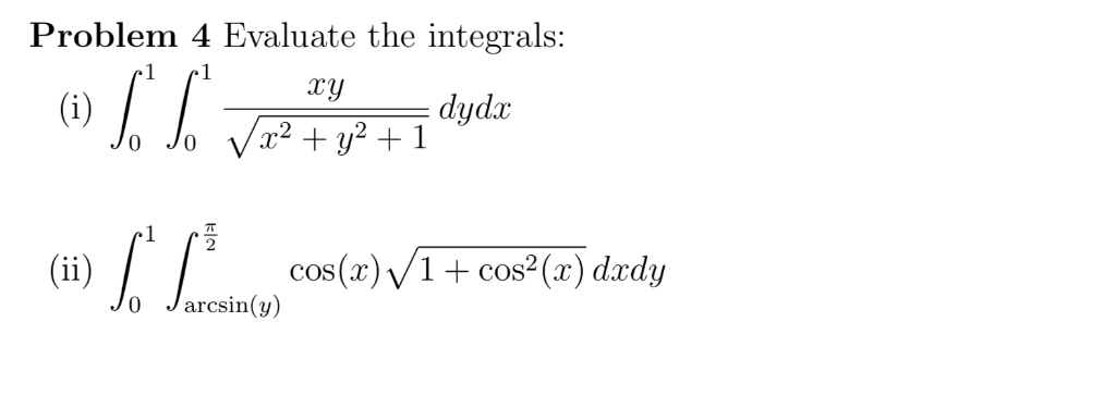 Solved Problem 4 Evaluate the integrals: 2 cos(x)/1 + | Chegg.com