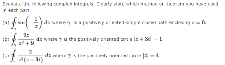 Solved Evaluate the following complex integrals. Clearly | Chegg.com