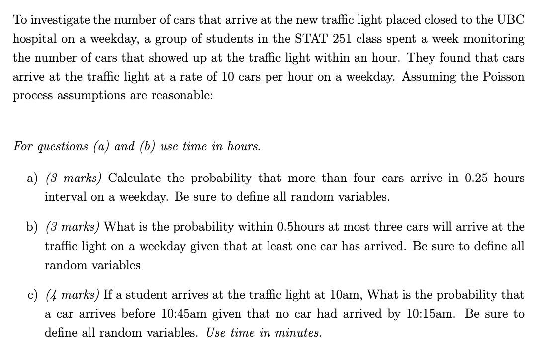 Solved To Investigate The Number Of Cars That Arrive At The | Chegg.com