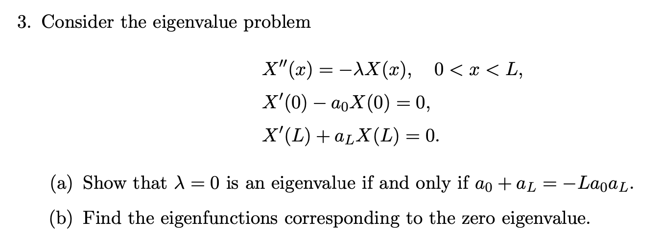 Solved 3. Consider the eigenvalue problem X′′(x)=−λX(x),0 | Chegg.com