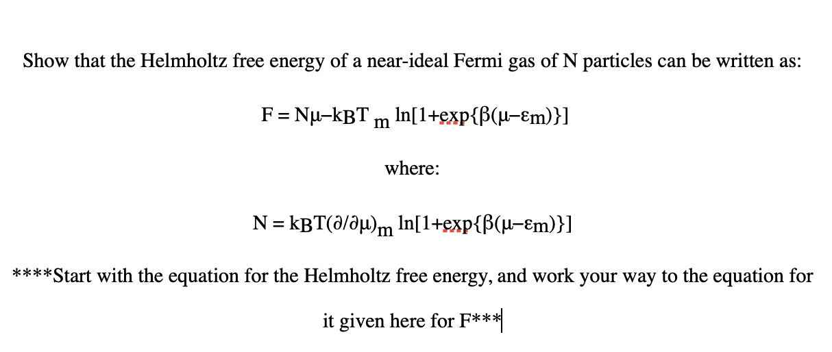 Solved Show that the Helmholtz free energy of a near-ideal | Chegg.com