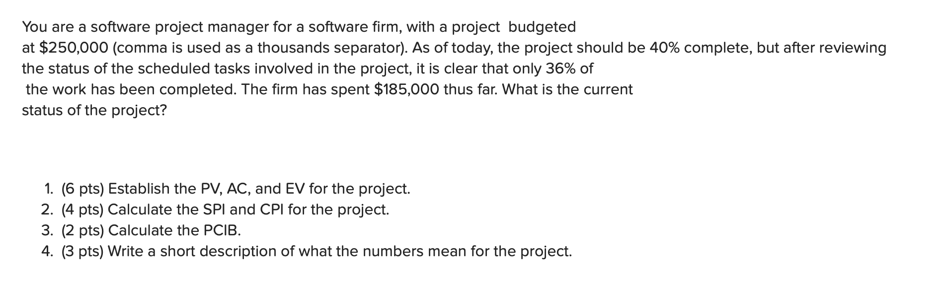 Solved You are a software project manager for a software | Chegg.com