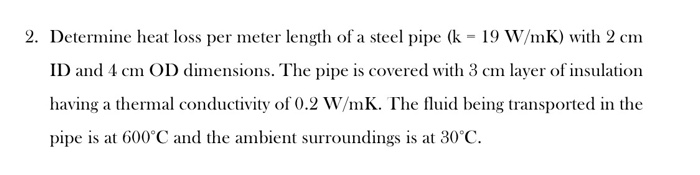 Solved 2. Determine heat loss per meter length of a steel | Chegg.com