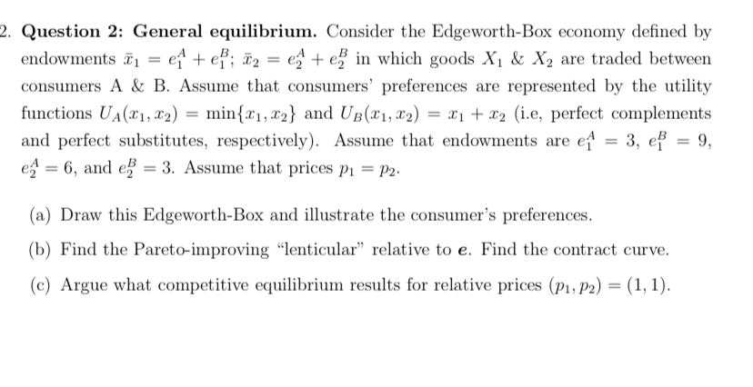 Solved Equilibrium. Consider The Edgeworth-Box Economy | Chegg.com