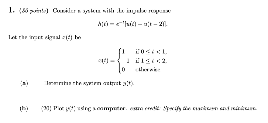 Solved Consider A System With The Impulse Response H T
