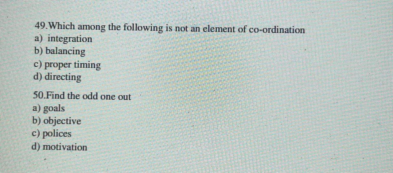 Solved 49. Which among the following is not an element of | Chegg.com