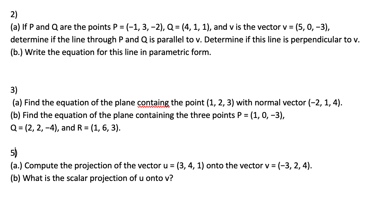 Solved 2 A If P And Q Are The Points P 1 3 2 Q Chegg Com