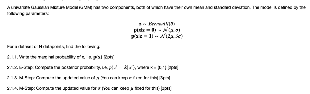 A univariate Gaussian Mixture Model (GMM) has two | Chegg.com