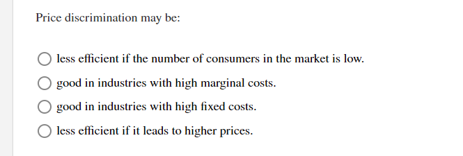 Solved Price Discrimination May Be: Less Efficient If The | Chegg.com