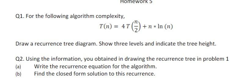 Solved Homework 5 Q1. For the following algorithm | Chegg.com