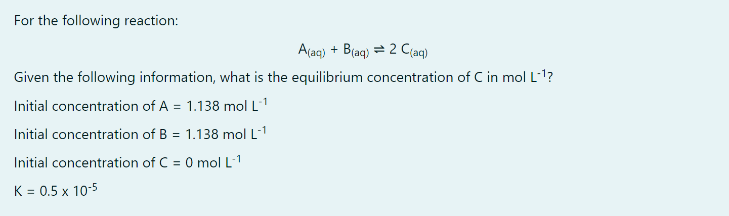 Solved For the following reaction: A(aq)+B(aq)⇌2C(aq) Given | Chegg.com