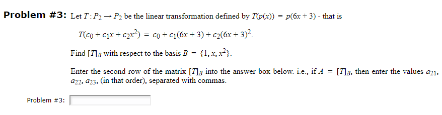Solved Problem #3: Let T: P2 P2 be the linear transformation | Chegg.com