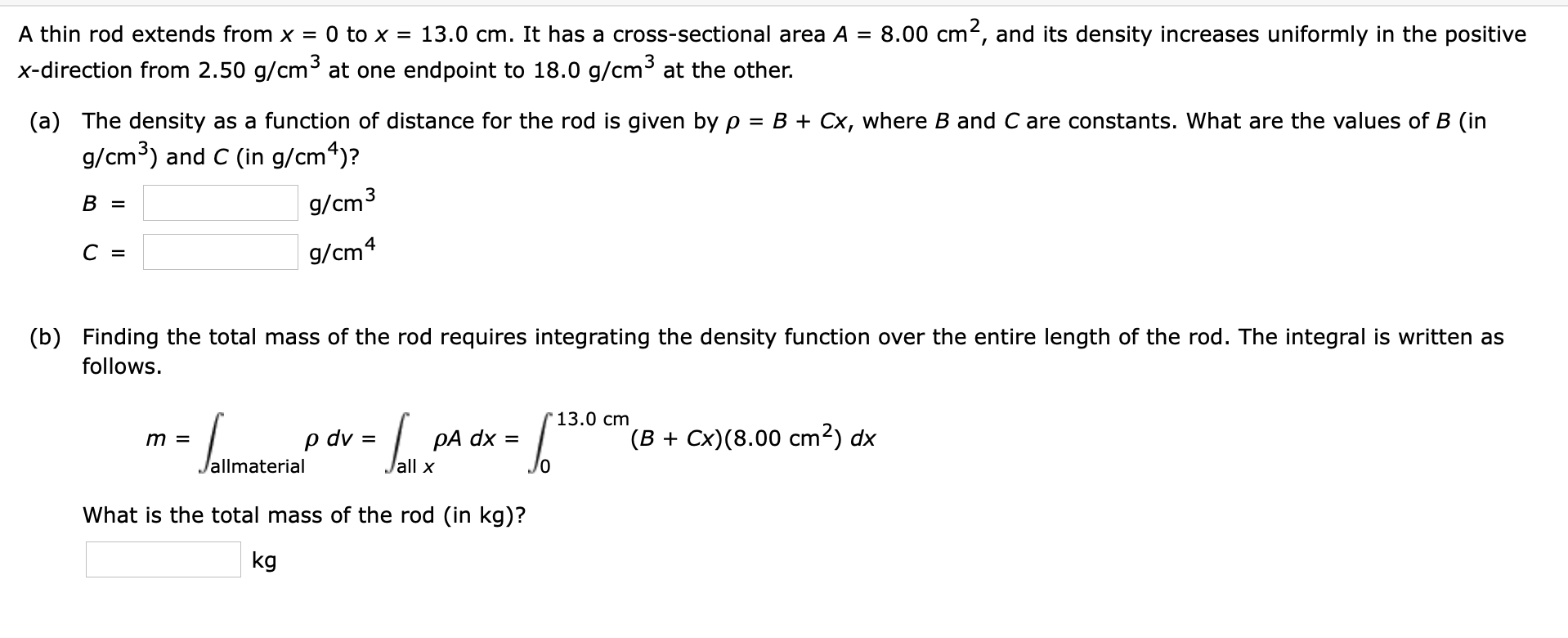 Solved A Thin Rod Extends From X = 0 To X = 13.0 Cm. It Has | Chegg.com