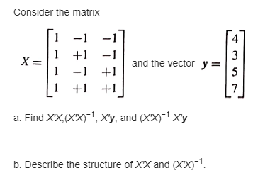 Solved Consider the matrix 4 X= -1 1 +1 +1 -1 1 -1 +1 1 +1 | Chegg.com
