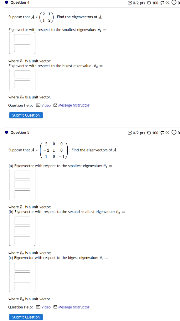 Solved • Question 4 B0/2 Pts 100 99 0 Suppose That A = ( * ) | Chegg.com