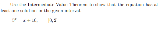 Solved Use the Intermediate Value Theorem to show that the | Chegg.com