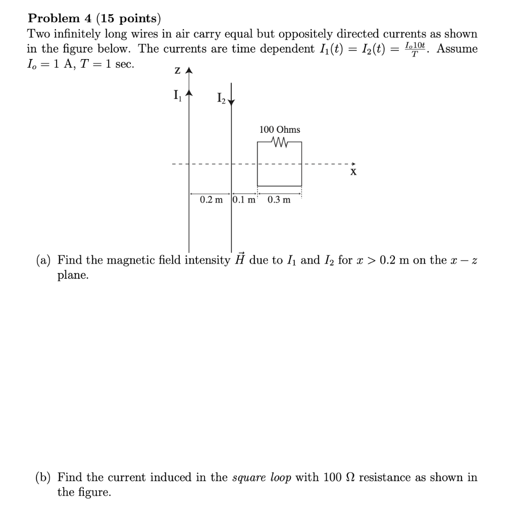 Solved Problem 4 (15 Points) Two Infinitely Long Wires In | Chegg.com