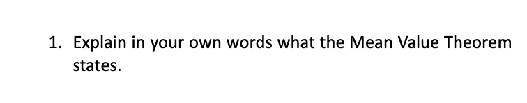 Solved 1. Explain in your own words what the Mean Value | Chegg.com