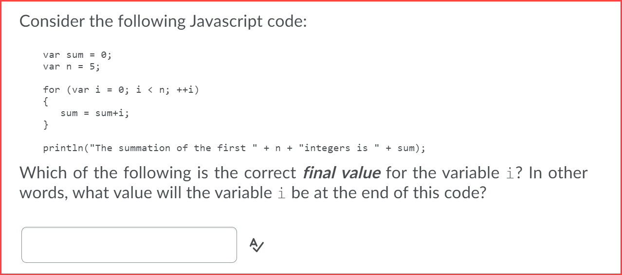 Solved Consider the following Javascript code: var sum = 0; | Chegg.com