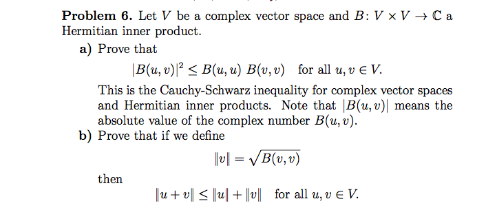 Solved Problem 6. Let V be a complex vector space and B: | Chegg.com