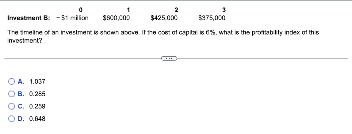 Solved 0 1 2 3 Investment B: - $1 Million $600,000 $425,000 | Chegg.com