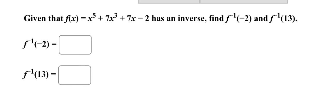 Solved Given That F X X5 7x3 7x − 2 Has An