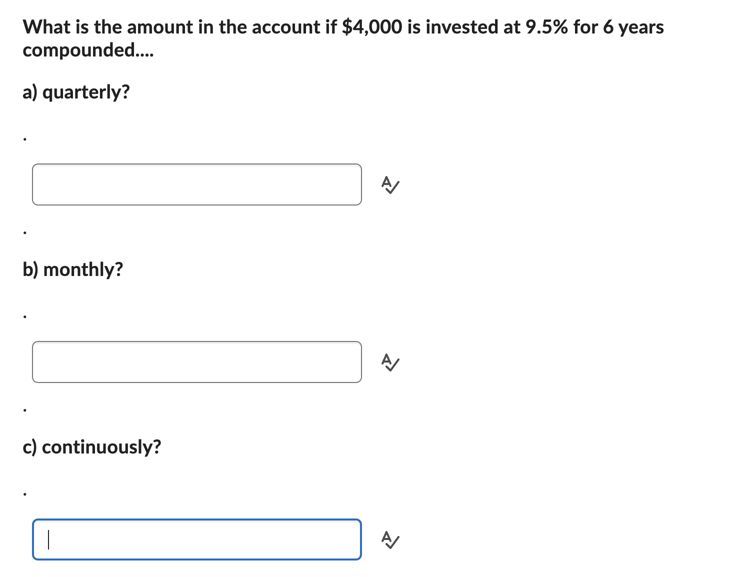 Solved What is the amount in the account if $4,000 ﻿is | Chegg.com
