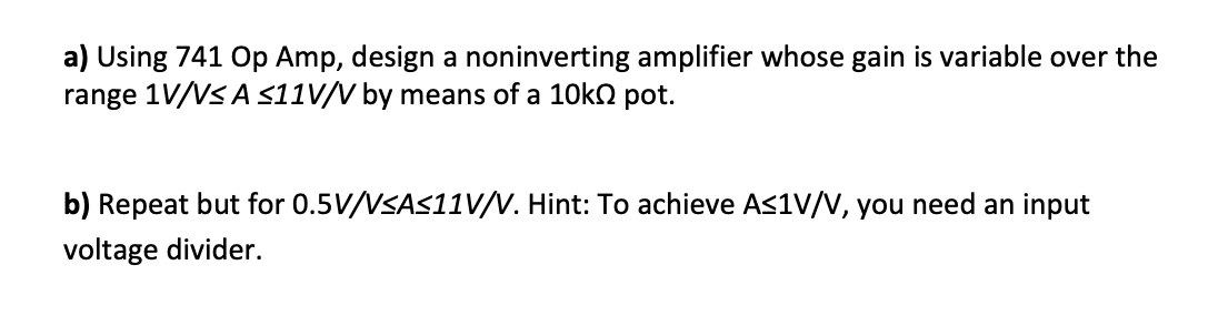 Solved A Using 741 Op Amp Design A Noninverting Amplifier Chegg