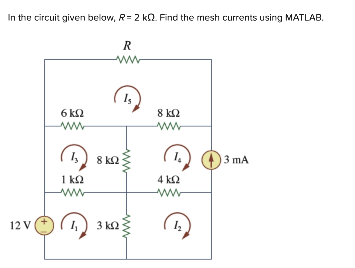 Solved In the circuit given below, R= 2 k12. Find the mesh | Chegg.com