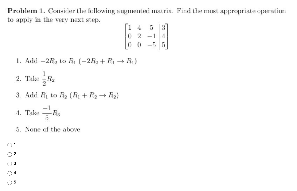 Solved Problem 1. Consider the following augmented matrix. | Chegg.com