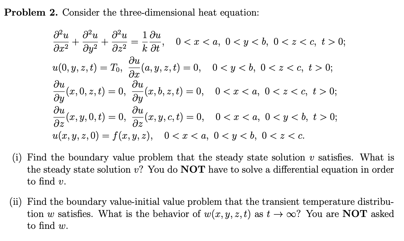 Solved Problem 2 Consider The Three Dimensional Heat Equ Chegg Com