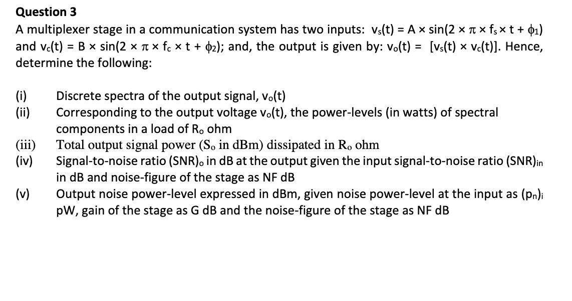 Solved Х Х Question 3 A multiplexer stage in a communication | Chegg.com