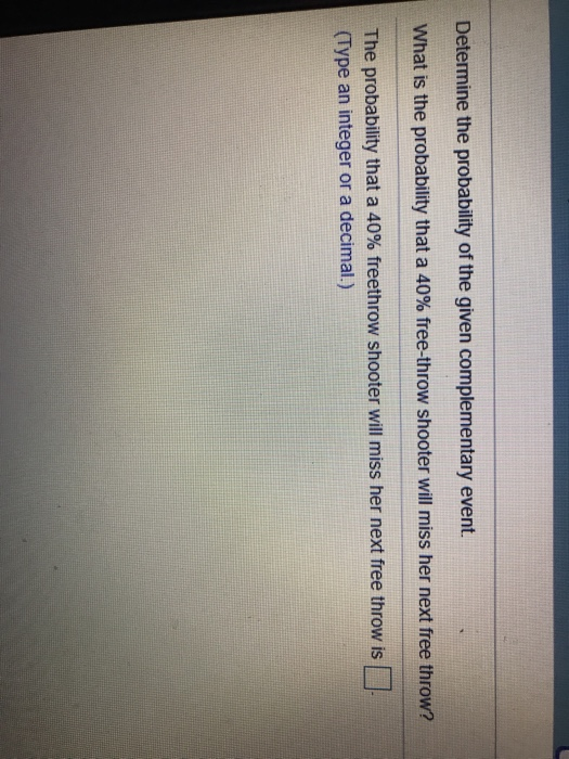 Solved Determine The Probability Of The Given Complementary Chegg Solved Determine The Probability Of The Given Complementary Chegg