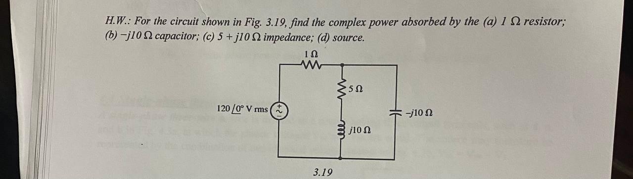 Solved H.W.: For the circuit shown in Fig. 3.19, find the | Chegg.com ...