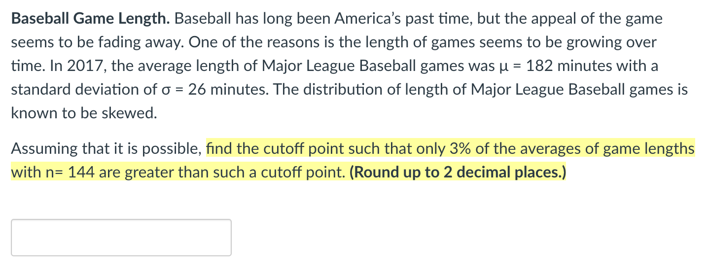 Solved Baseball Game Length. Baseball has long been