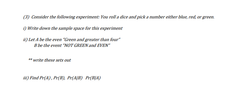 Solved (3) Consider the following experiment: You roll a | Chegg.com
