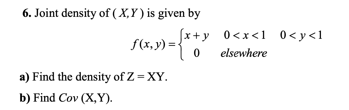 Solved Joint Density Of ( X,Y ) Is Given By F(x,y) X Y | Chegg.com