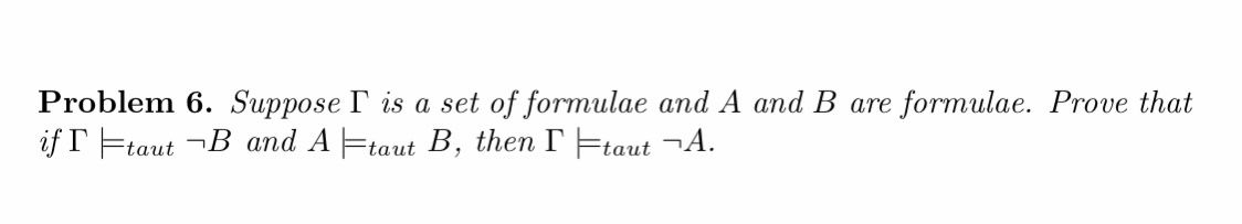 Solved Problem 5. Prove That A∧¬B Is Tautologically | Chegg.com