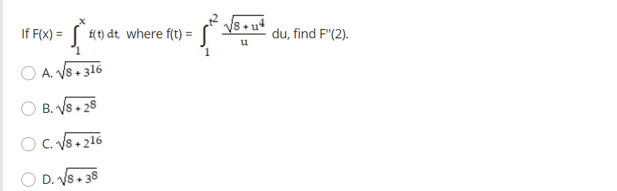 Solved V8 +44 u du, find F"(2). If F(x) = f(t) dt, where | Chegg.com