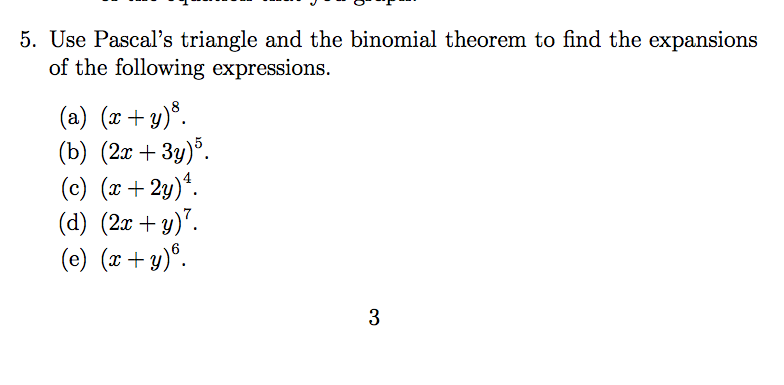 Solved 5. Use Pascal's triangle and the binomial theorem to | Chegg.com