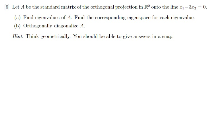 Solved 6 Let A be the standard matrix of the orthogonal | Chegg.com